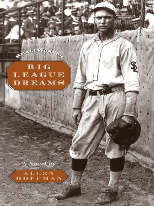 Title details for Big League Dreams by Allen Hoffman - Available